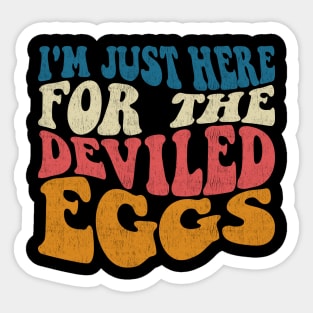 Funny I'm Just Here For The Deviled Eggs Sticker